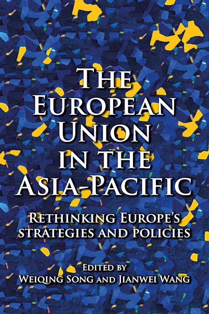 Book cover image for The European Union in the Asia-Pacific ISBN: 9781526131850